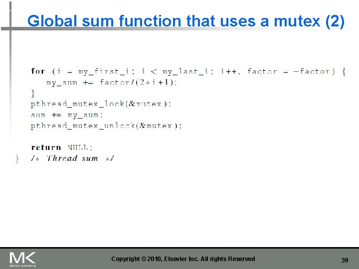 Global sum function that uses a mutex (2) Copyright © 2010, Elsevier Inc. All