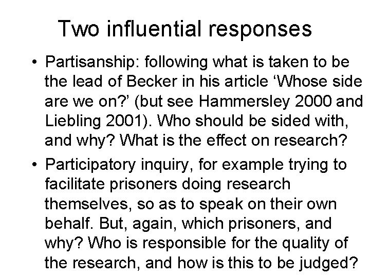 Two influential responses • Partisanship: following what is taken to be the lead of