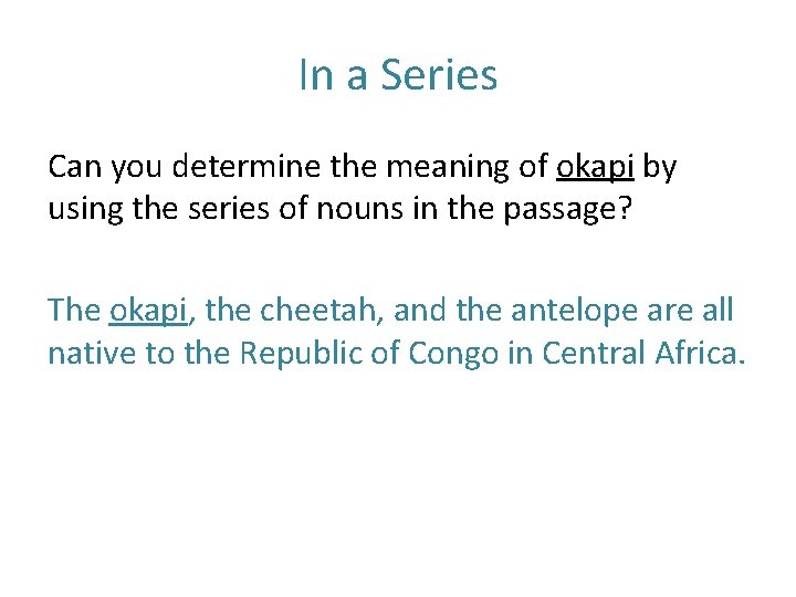 In a Series Can you determine the meaning of okapi by using the series