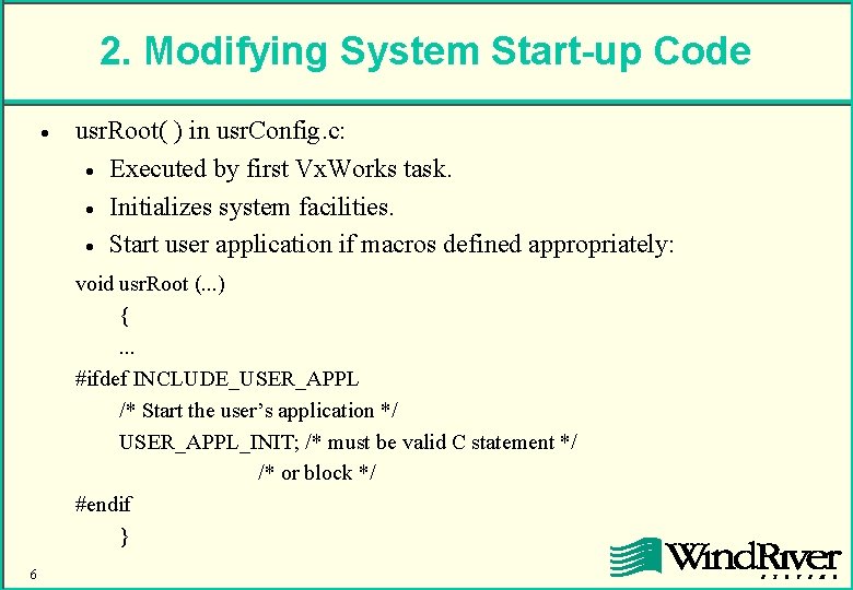 2. Modifying System Start-up Code · usr. Root( ) in usr. Config. c: ·