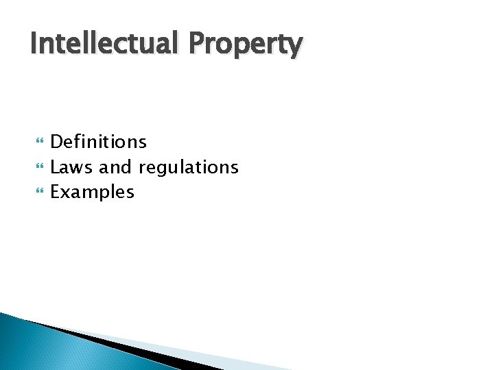 Intellectual Property Definitions Laws and regulations Examples 