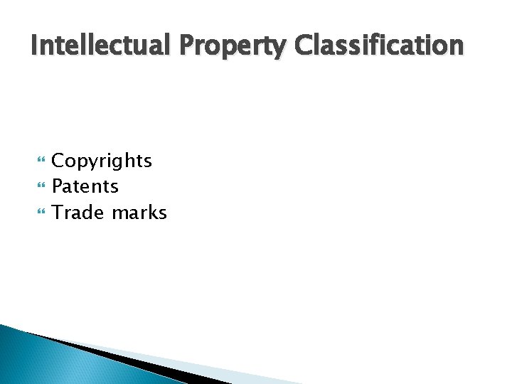 Intellectual Property Classification Copyrights Patents Trade marks 