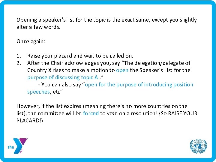 Opening a speaker’s list for the topic is the exact same, except you slightly