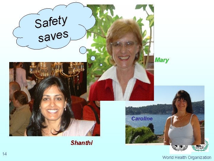 y t e f a S saves Mary Caroline Shanthi 14 World Health Organization