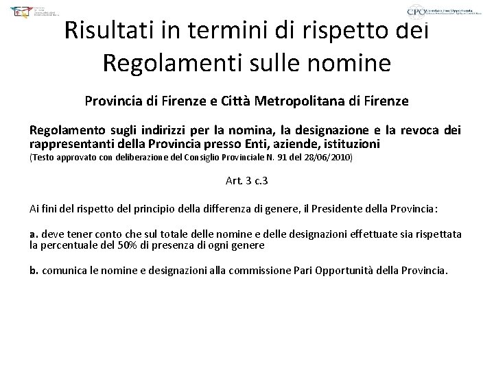 Risultati in termini di rispetto dei Regolamenti sulle nomine Provincia di Firenze e Città