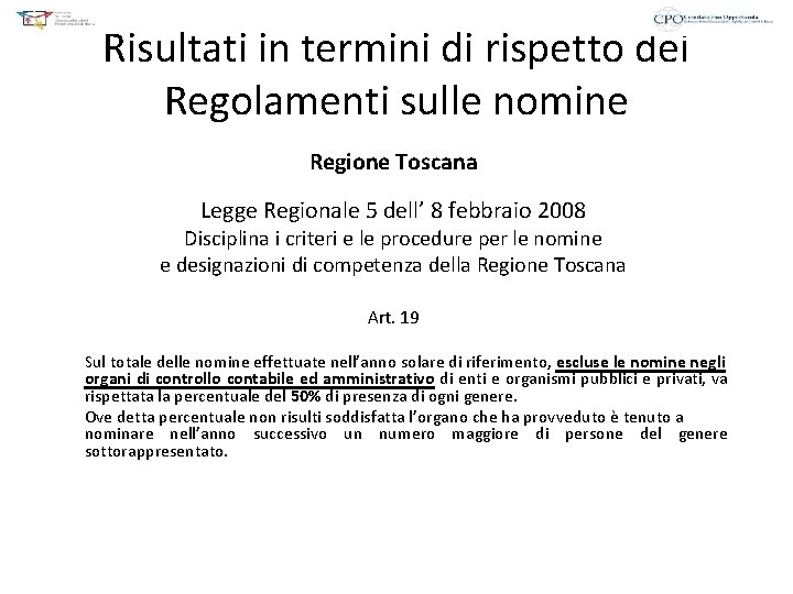 Risultati in termini di rispetto dei Regolamenti sulle nomine Regione Toscana Legge Regionale 5