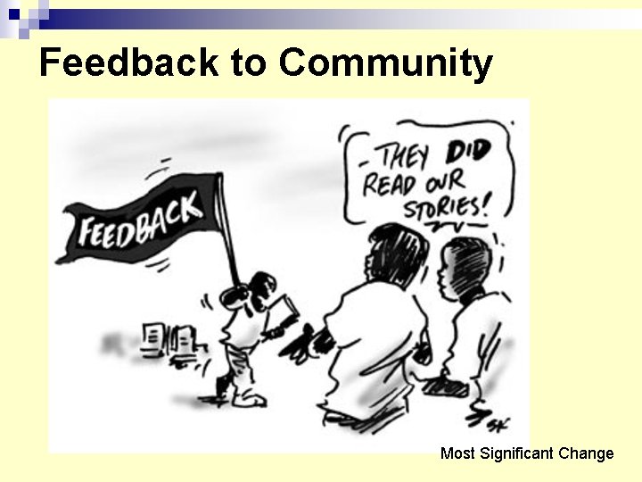 Feedback to Community Most Significant Change 