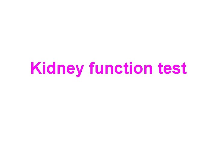 Kidney function test 