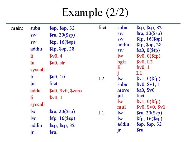 Example (2/2) main: subu sw sw addiu li la syscall li jal addu li