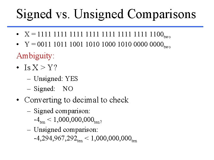 Signed vs. Unsigned Comparisons • X = 1111 1111 1100 two • Y =