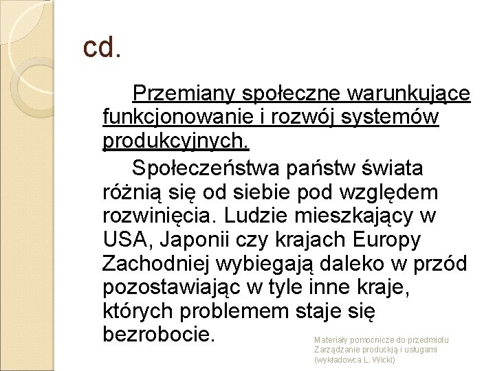 cd. Przemiany społeczne warunkujące funkcjonowanie i rozwój systemów produkcyjnych. Społeczeństwa państw świata różnią się