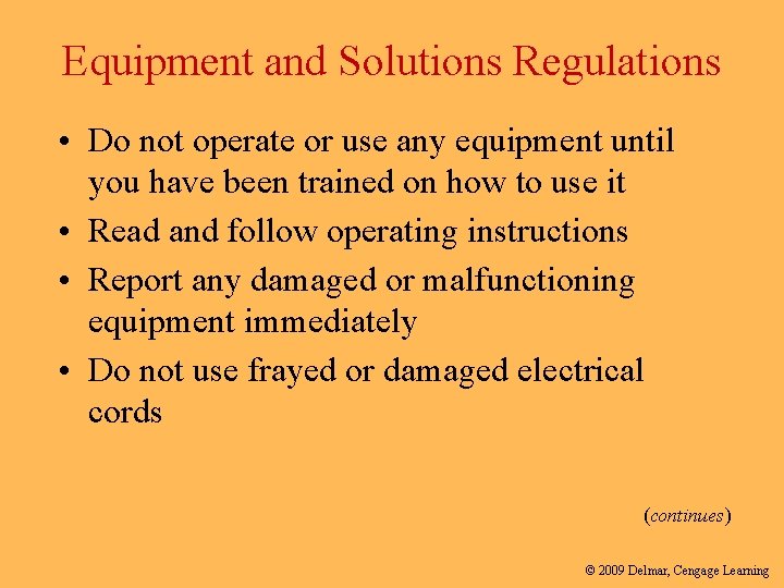 Equipment and Solutions Regulations • Do not operate or use any equipment until you