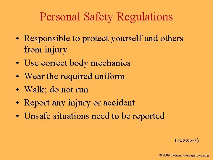 Personal Safety Regulations • Responsible to protect yourself and others from injury • Use