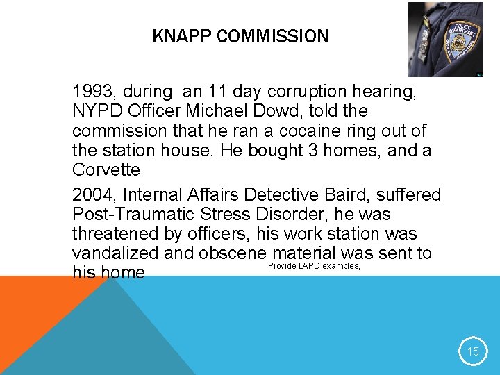 KNAPP COMMISSION 1993, during an 11 day corruption hearing, NYPD Officer Michael Dowd, told