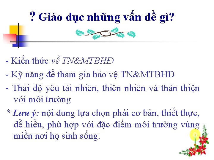 ? Giáo dục những vấn đề gì? - Kiến thức về TN&MTBHĐ - Kỹ