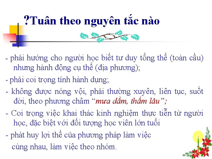 ? Tuân theo nguyên tắc nào - phải hướng cho người học biết tư