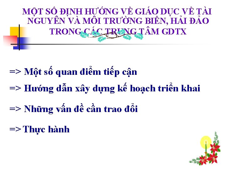 MỘT SỐ ĐỊNH HƯỚNG VỀ GIÁO DỤC VỀ TÀI NGUYÊN VÀ MÔI TRƯỜNG BIỂN,