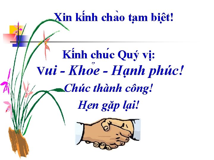 Xin ki nh cha o ta m biê t! Ki nh chu c Quý