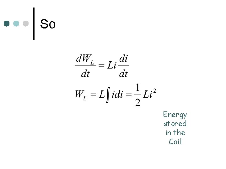 So Energy stored in the Coil 