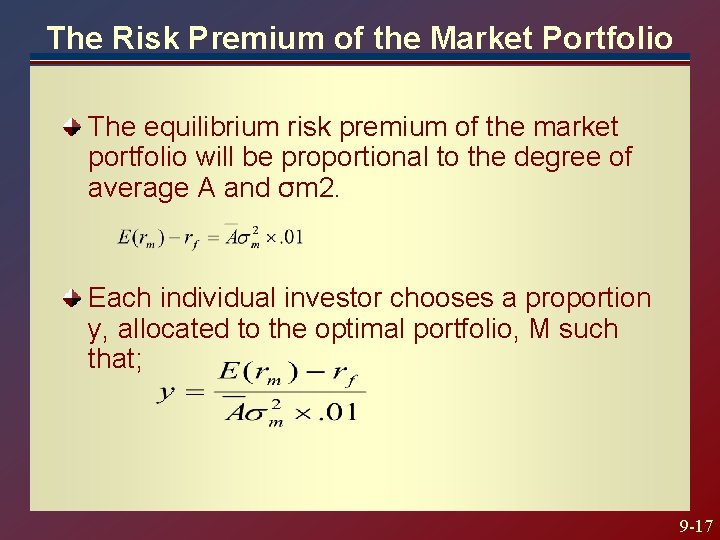 The Risk Premium of the Market Portfolio The equilibrium risk premium of the market The Risk Premium of the Market Portfolio The equilibrium risk premium of the market