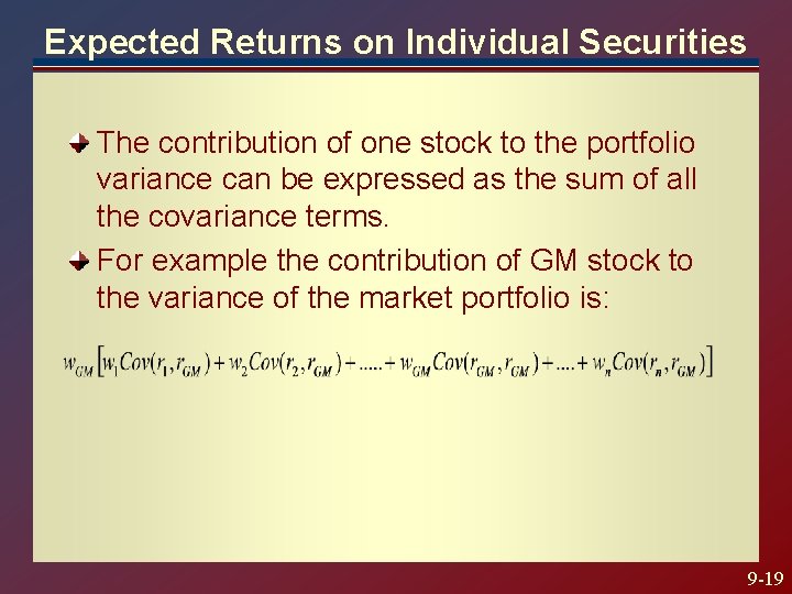 Expected Returns on Individual Securities The contribution of one stock to the portfolio variance Expected Returns on Individual Securities The contribution of one stock to the portfolio variance