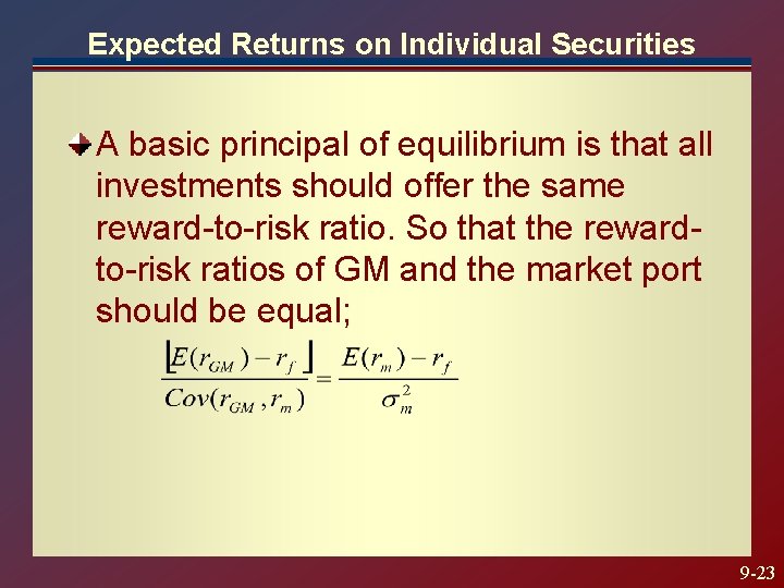 Expected Returns on Individual Securities A basic principal of equilibrium is that all investments Expected Returns on Individual Securities A basic principal of equilibrium is that all investments
