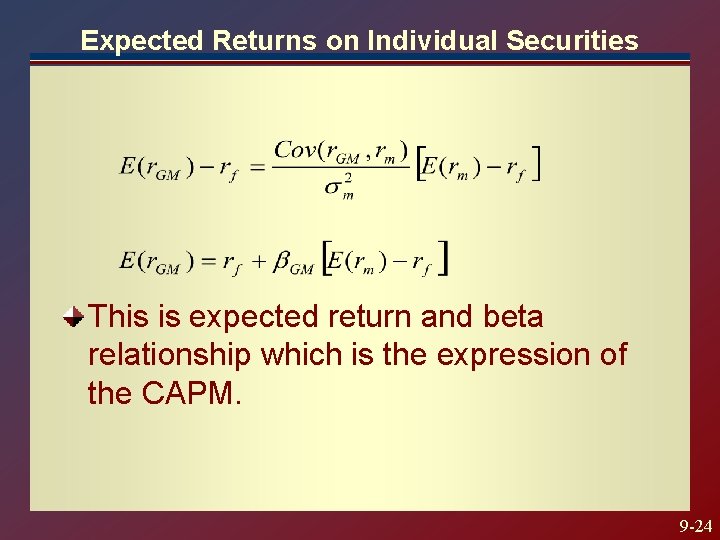 Expected Returns on Individual Securities This is expected return and beta relationship which is Expected Returns on Individual Securities This is expected return and beta relationship which is