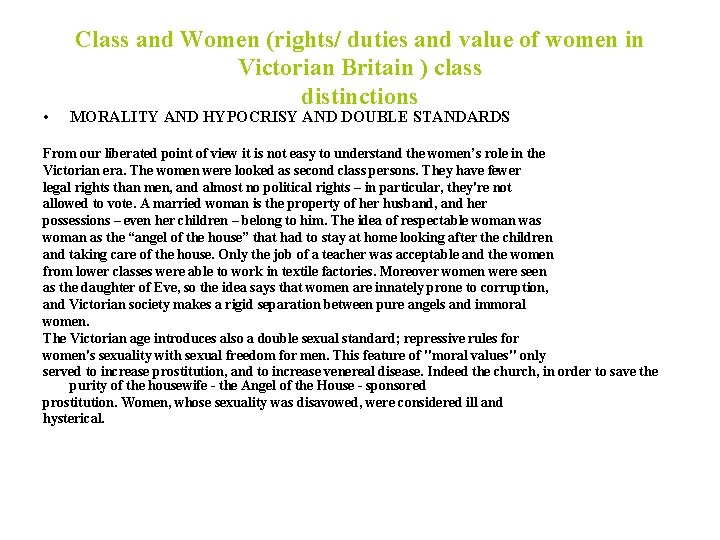  • Class and Women (rights/ duties and value of women in Victorian Britain