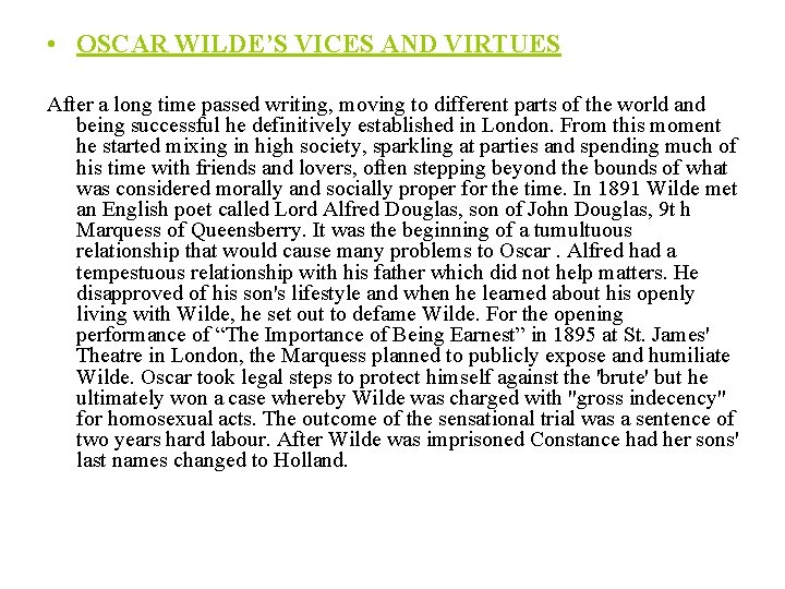  • OSCAR WILDE’S VICES AND VIRTUES After a long time passed writing, moving