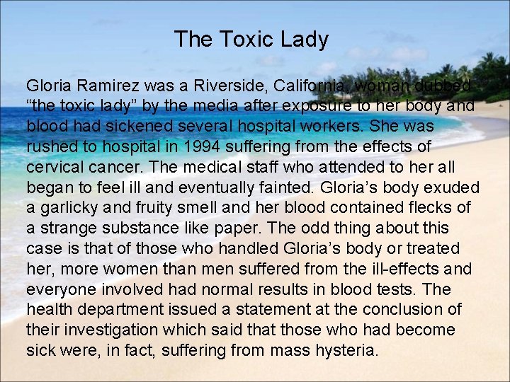 The Toxic Lady Gloria Ramirez was a Riverside, California, woman dubbed “the toxic lady”