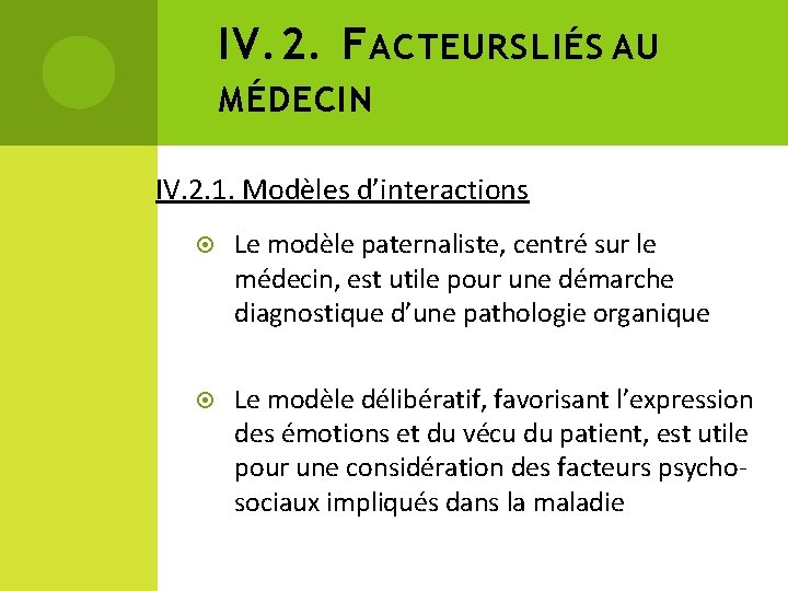 IV. 2. F ACTEURS LIÉS AU MÉDECIN IV. 2. 1. Modèles d’interactions Le modèle