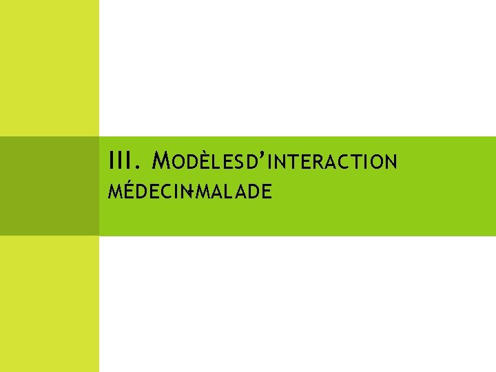 III. M ODÈLES D’INTERACTION MÉDECIN-MALADE 