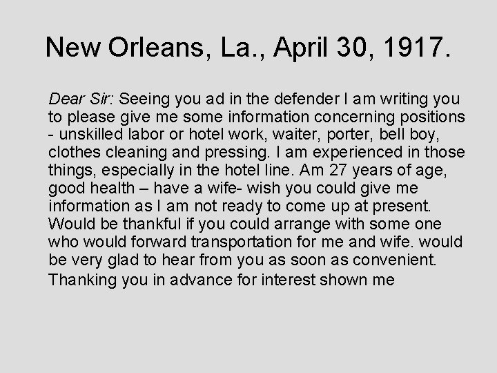 New Orleans, La. , April 30, 1917. Dear Sir: Seeing you ad in the