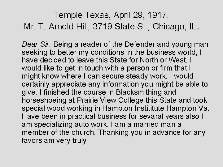 Temple Texas, April 29, 1917. Mr. T. Arnold Hill, 3719 State St. , Chicago,