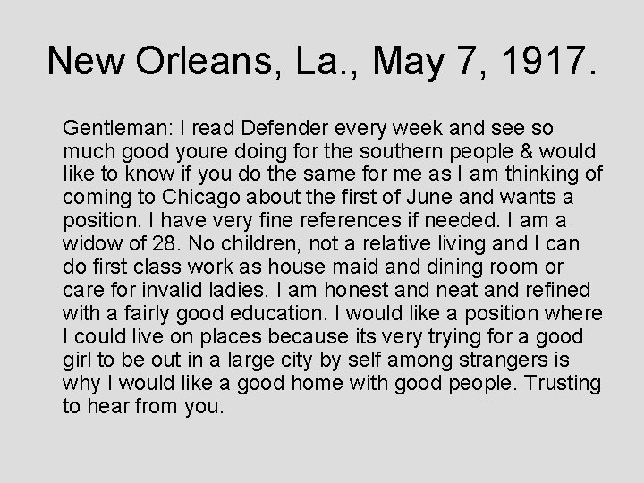 New Orleans, La. , May 7, 1917. Gentleman: I read Defender every week and