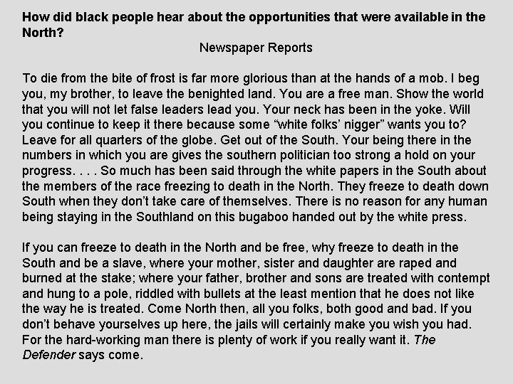 How did black people hear about the opportunities that were available in the North?