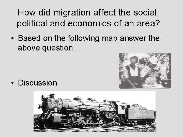 How did migration affect the social, political and economics of an area? • Based
