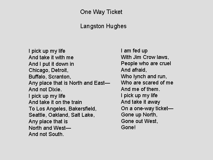 One Way Ticket Langston Hughes I pick up my life And take it with
