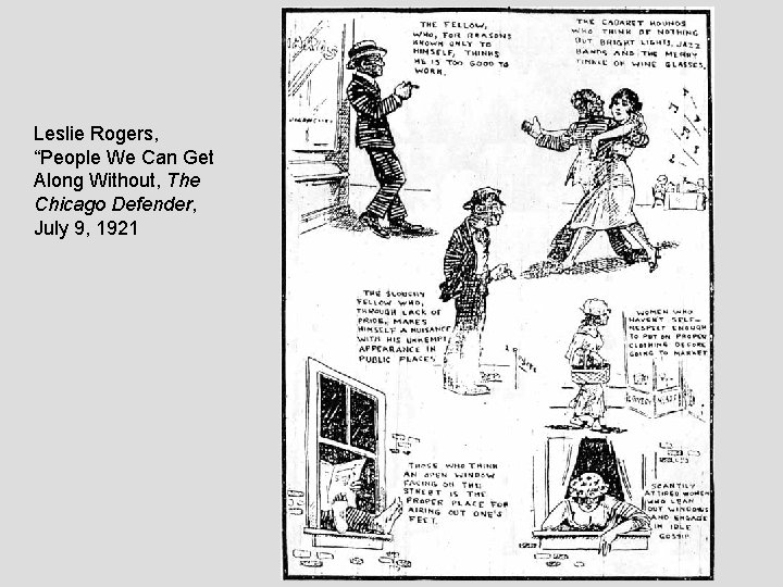 Leslie Rogers, “People We Can Get Along Without, The Chicago Defender, July 9, 1921