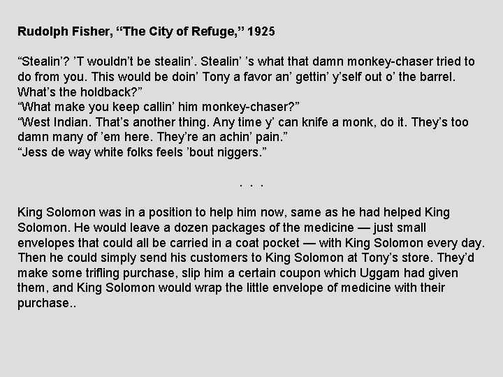 Rudolph Fisher, “The City of Refuge, ” 1925 “Stealin’? ’T wouldn’t be stealin’. Stealin’