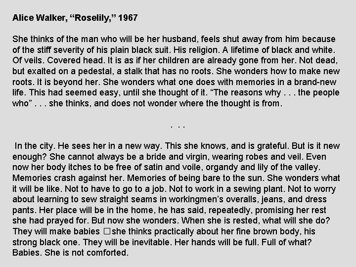 Alice Walker, “Roselily, ” 1967 She thinks of the man who will be her