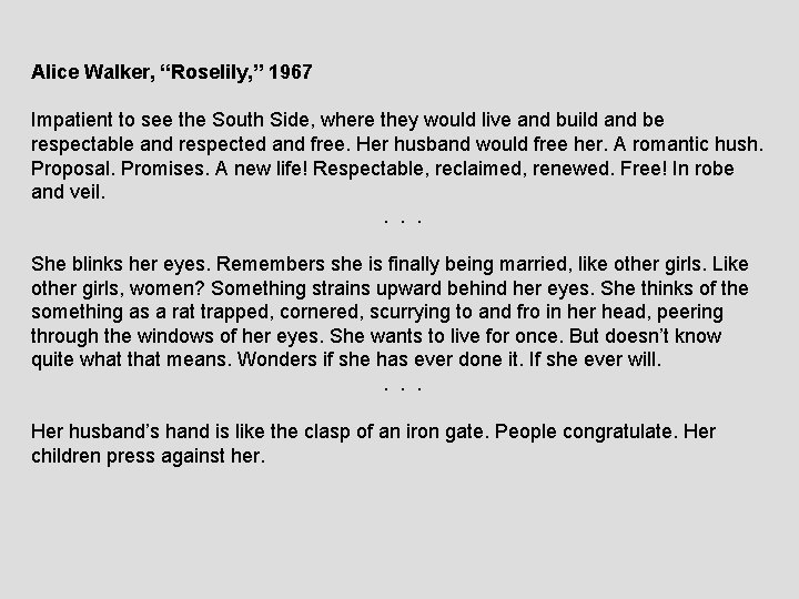 Alice Walker, “Roselily, ” 1967 Impatient to see the South Side, where they would