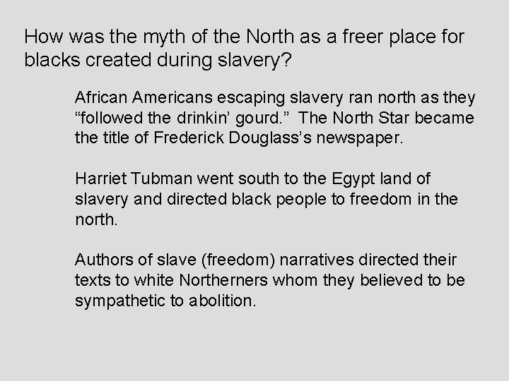 How was the myth of the North as a freer place for blacks created