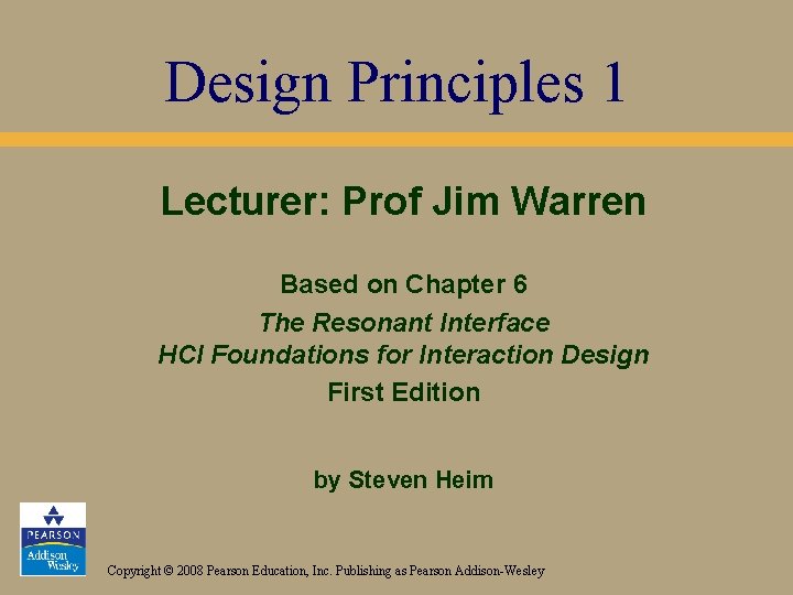 Design Principles 1 Lecturer: Prof Jim Warren Based on Chapter 6 The Resonant Interface