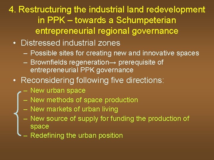 4. Restructuring the industrial land redevelopment in PPK – towards a Schumpeterian entrepreneurial regional