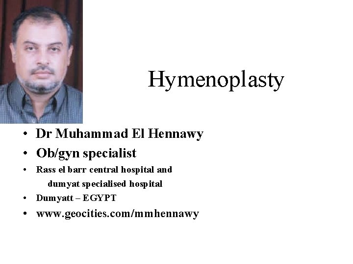 Hymenoplasty • Dr Muhammad El Hennawy • Ob/gyn specialist • Rass el barr central