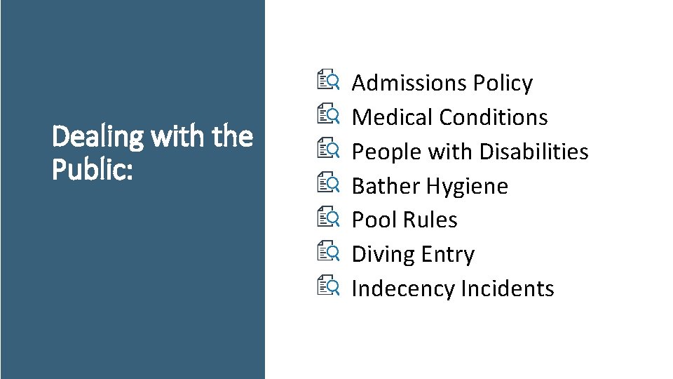 Dealing with the Public: Admissions Policy Medical Conditions People with Disabilities Bather Hygiene Pool