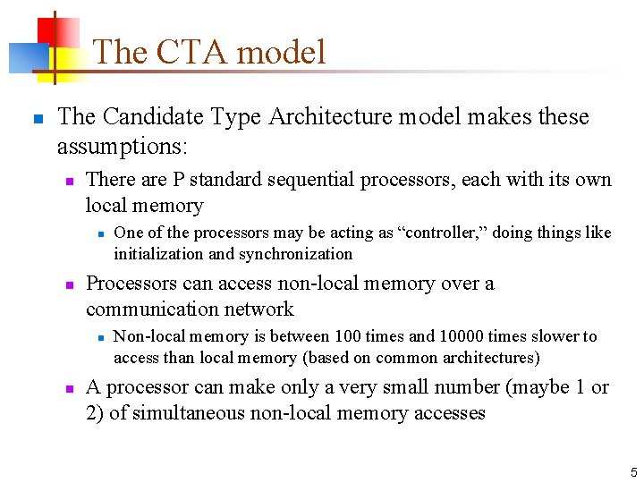 The CTA model n The Candidate Type Architecture model makes these assumptions: n There