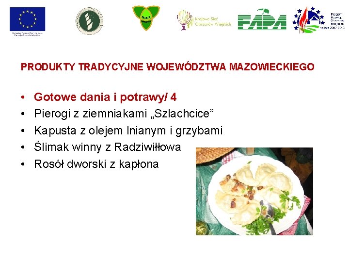 PRODUKTY TRADYCYJNE WOJEWÓDZTWA MAZOWIECKIEGO • • • Gotowe dania i potrawy/ 4 Pierogi z