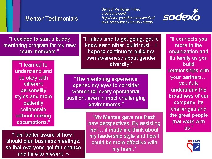 Mentor Testimonials “I decided to start a buddy mentoring program for my new team